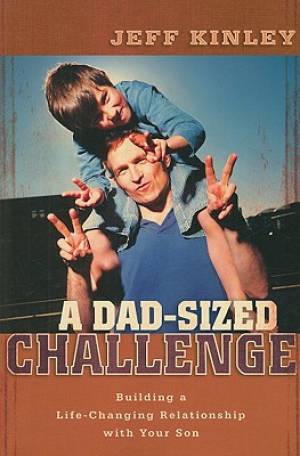 Dad Sized Challenge A By Jeff Kinley (Paperback) 9780825429491