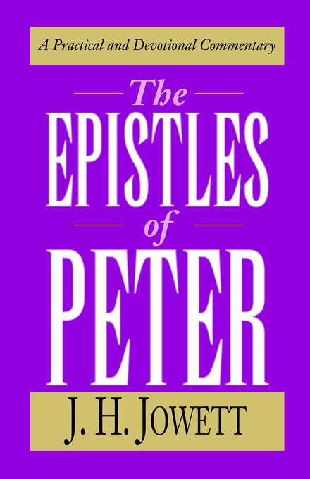 1 & 2 Peter Epistles By J H Jowett (Paperback) 9780825429729