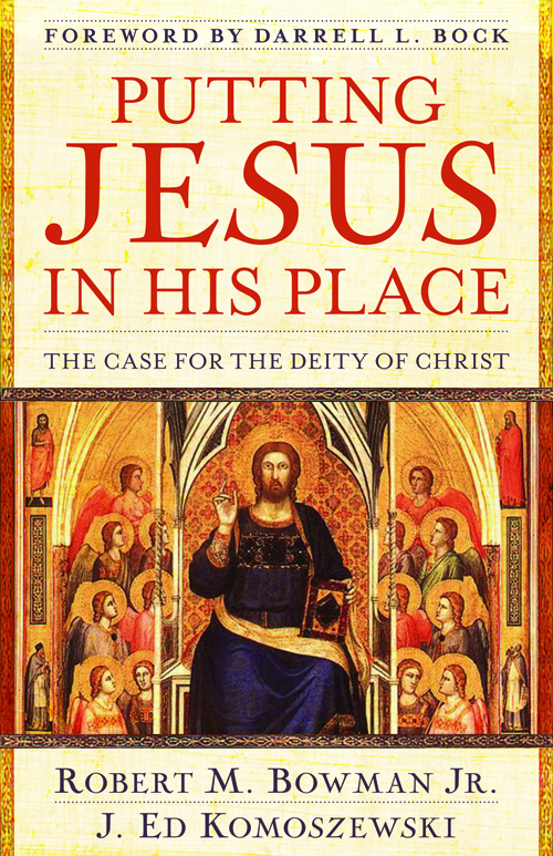 Putting Jesus in His Place By Robert M Bowman (Paperback)