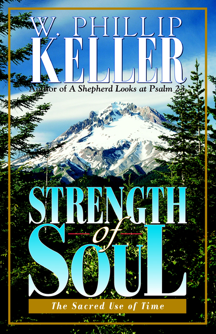 Strength Of Soul By W Phillip Keller (Paperback) 9780825429897