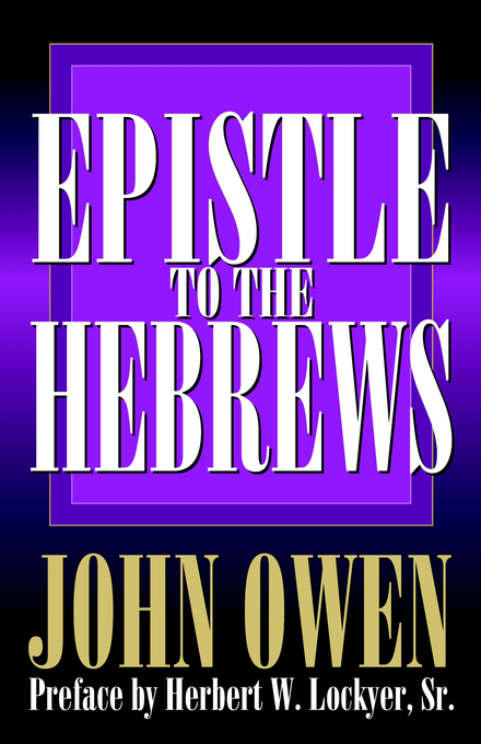 Hebrews By John Owen (Paperback) 9780825434075