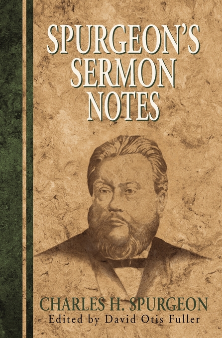 Spurgeon's Sermon Notes By C H Spurgeon David Otis Fuller (Paperback)