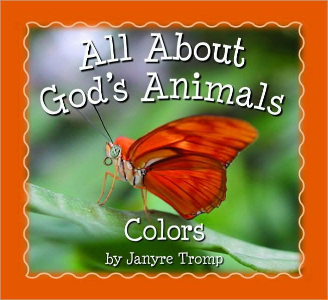 All About God's Animals - Colours By Janyre Tromp (Board book)