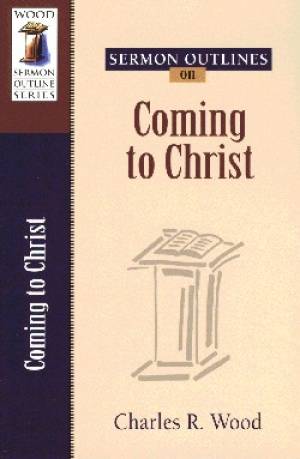 Coming To Christ By Al Bryant Charles R Wood (Paperback) 9780825441271