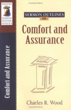 Comfort And Assurance By Charles R Wood (Paperback) 9780825441356