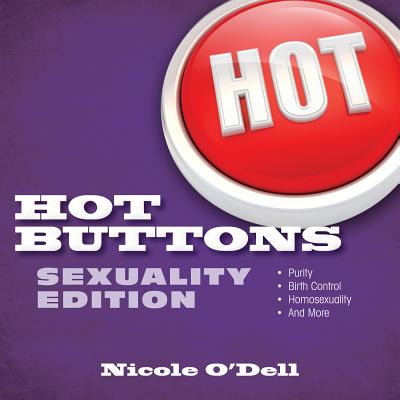 Hot Buttons Sexuality Edition By Nicole O'Dell (Paperback)