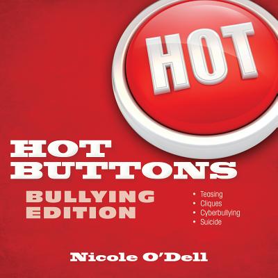 Hot Buttons Bullying Edition By Nicole Odell (Paperback) 9780825442438