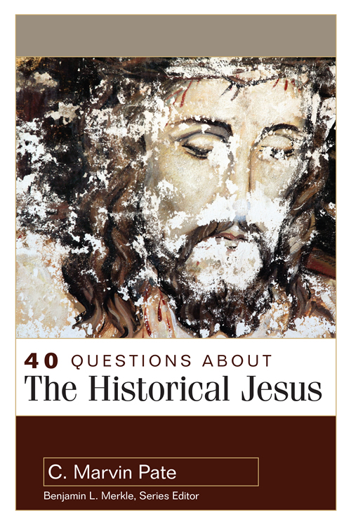 40 Questions About the Historical Jesus By Marvin Pate (Paperback)