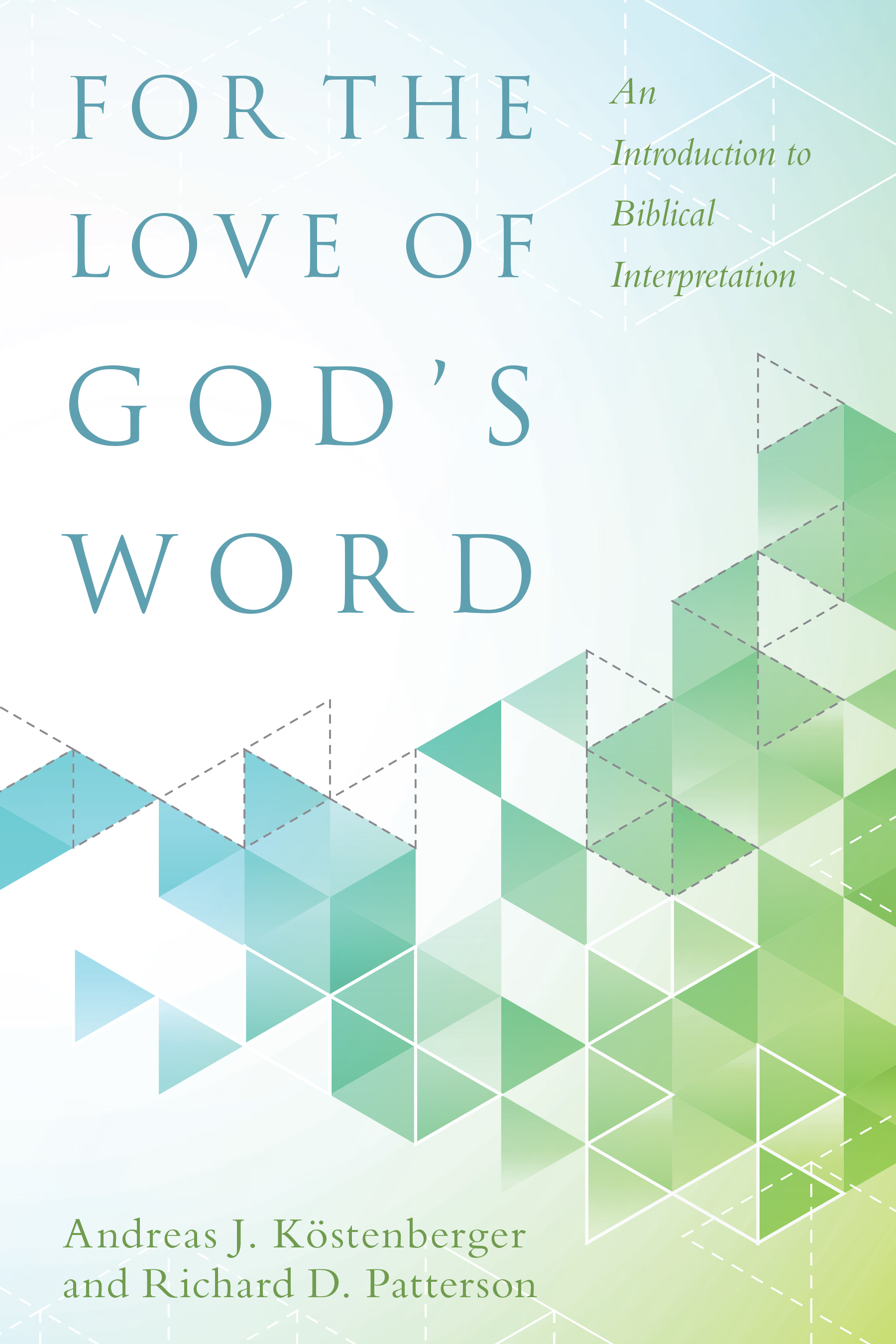 For the Love of God's Word (Hardback) 9780825443367