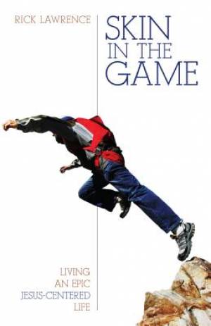 Skin in the Game By Rick Lawrence (Paperback) 9780825443596