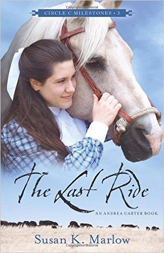 The Last Ride By Susan K Marlow (Paperback) 9780825443695