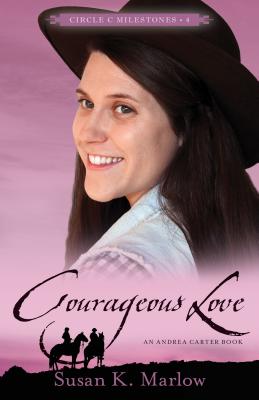 Courageous Love By Marlow Susan K (Paperback) 9780825443701