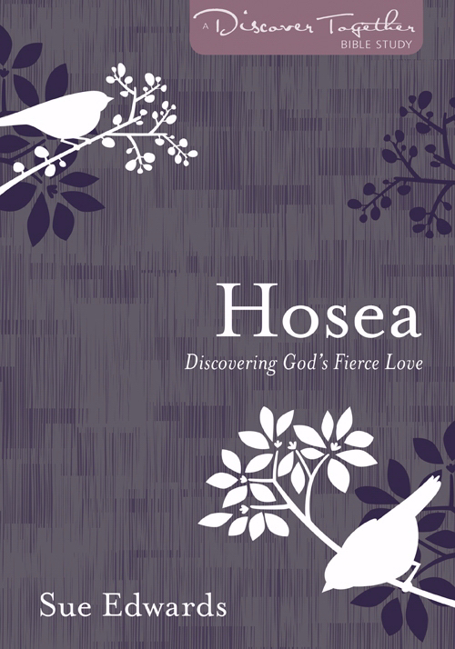 Hosea Discovering God's Fierce Love By Edwards Sue (Paperback)