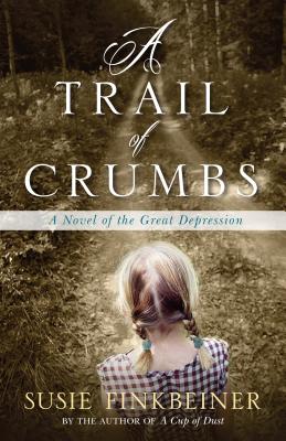 A Trail of Crumbs By Susie Finkbeiner (Paperback) 9780825444463