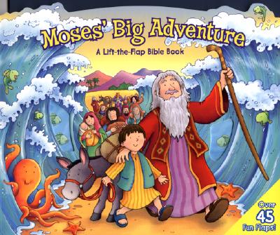 Moses' Big Adventure Lift-The-Flap By Allia Zobel Nolan (Board book)