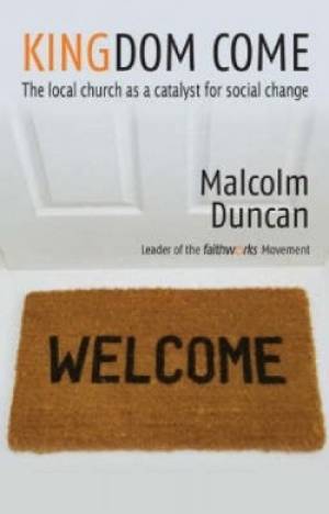 Kingdom Come By Malcolm Duncan (Paperback) 9780825461514