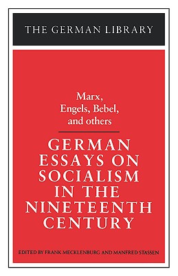 German Essays on Socialism in the Nineteenth Century Marx Engels Be