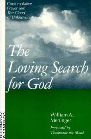 The Loving Search for God By William Meninger (Paperback)