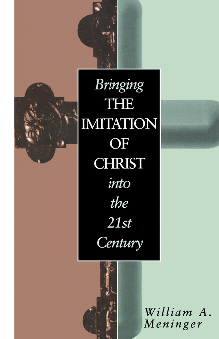 Bringing the Imitation of Christ into the 21st Century (Paperback)