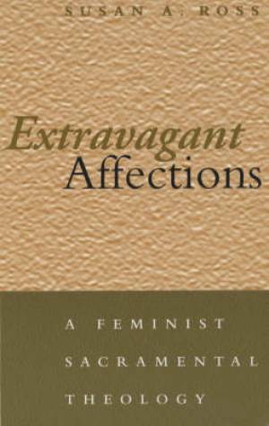 Extravagant Affections By Susan A Ross (Paperback) 9780826413208