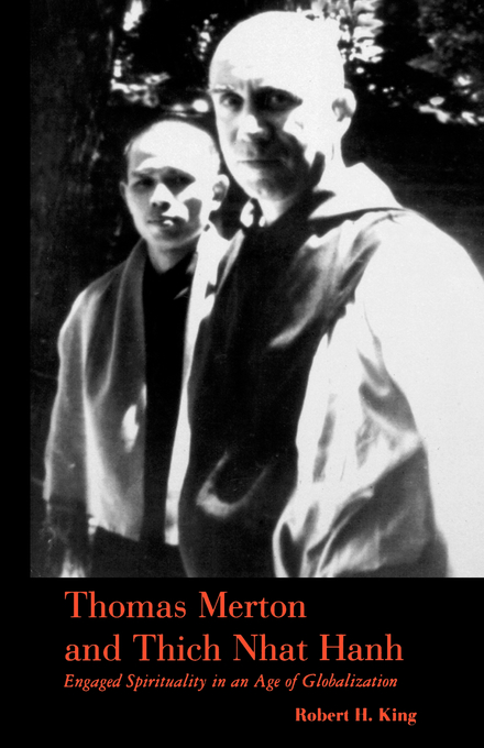 Thomas Merton and Thich Nhat Hanh Engaged Spirituality in an Age of G