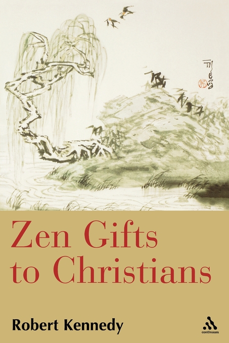 Zen Gifts to Christians By Roshi Robert Kennedy (Paperback)