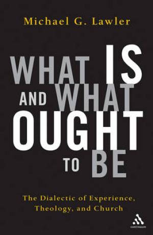 What is and What Ought to be By Michael G Lawler (Paperback)