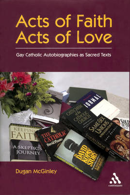 Acts of Faith Acts of Love By Dugan Mc Ginley (Hardback) 9780826418364