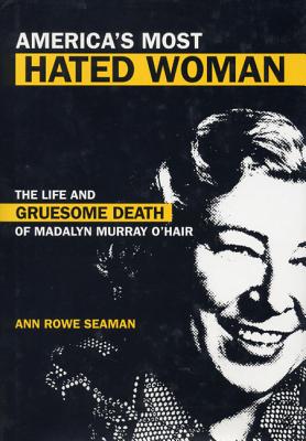 America's Most Hated Woman By Ann Rowe Seaman (Paperback)