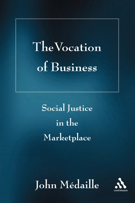 Vocation of Business By John C Medaille (Paperback) 9780826428097