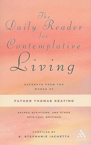 The Daily Reader For Contemplative Living By S Stephanie Iachetta