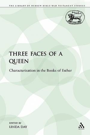 Three Faces of a Queen Characterization in the Books of Esther