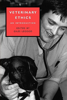 Veterinary Ethics By Giles Legood (Paperback) 9780826447845