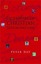 Dictionary of Christian Denominations By Peter Day (Hardback)