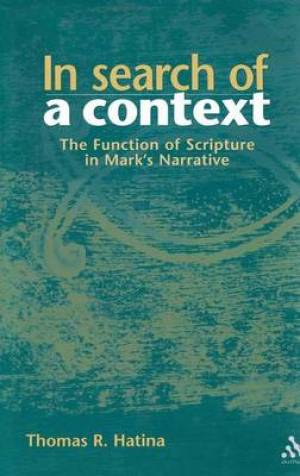 In Search of a Context Mark By Thomas R Hatina (Hardback)