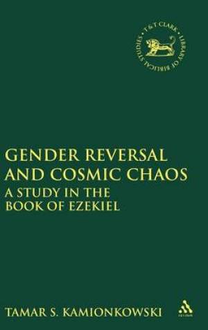 Gender Reversal and Cosmic Chaos By S Tamar Kamionkowski (Hardback)