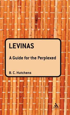 Levinas A Guide for the Perplexed By Hutchens Benjamin (Hardback)