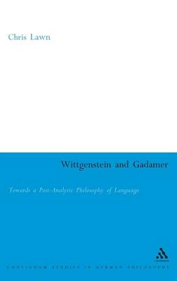 Wittgenstein and Gadamer Towards a Post-Analytic Pphilosophy of Langu