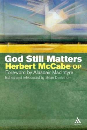 God Still Matters By Herbert Mc Cabe (Paperback) 9780826476692