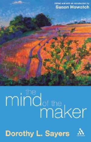 Mind of the Maker By Dorothy L Sayers (Paperback) 9780826476784