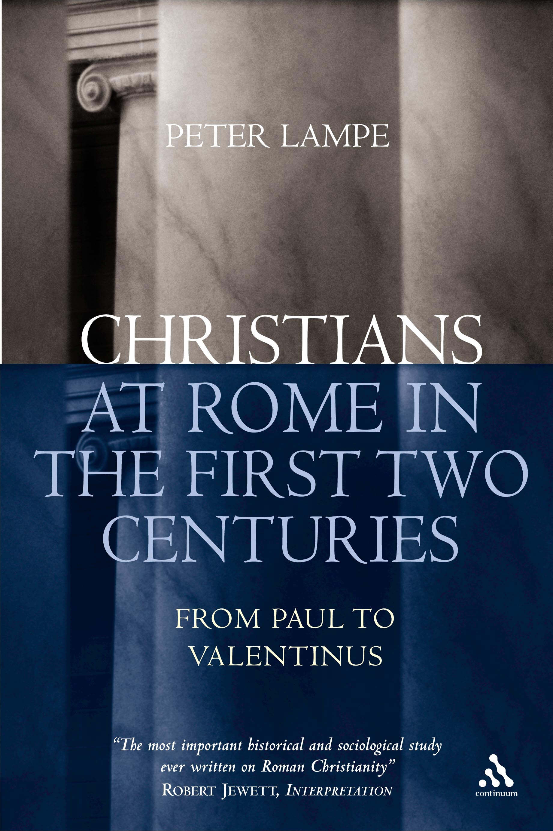 Christians at Rome in the First Two Centuries By Peter Lampe