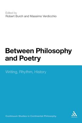 Between Philosophy and Poetry By Verdicchio Massimo Burch Robert