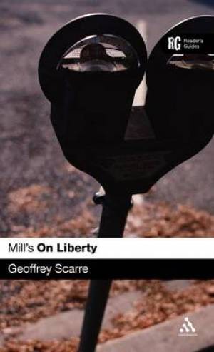 Mill's 'On Liberty' By Dr Geoffrey Scarre durham University Durham