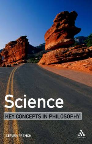 Science Key Concepts in Philosophy (Paperback) 9780826486554