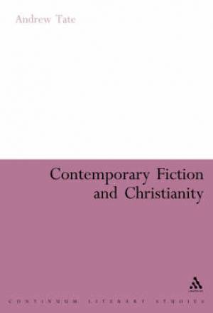 Contemporary Fiction And Christianity