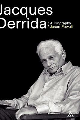 Jacques Derrida A Biography