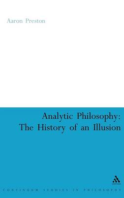 Analytic Philosophy The History of an Illusion (Hardback)