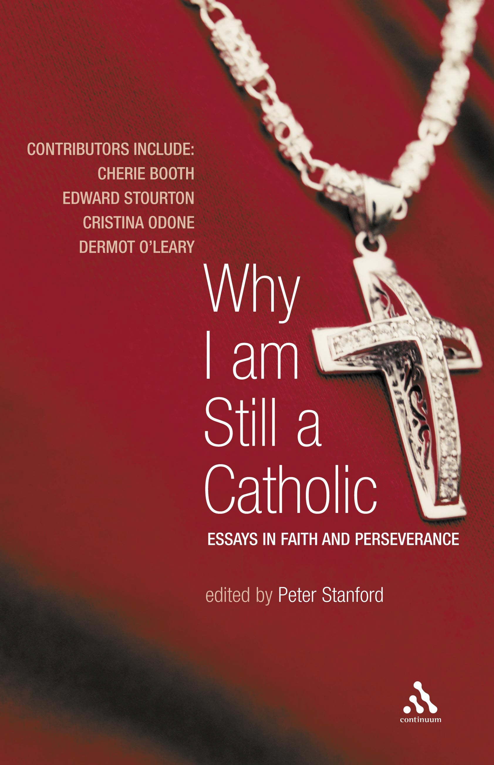 Why I am Still a Catholic By Peter Stanford (Paperback) 9780826491459