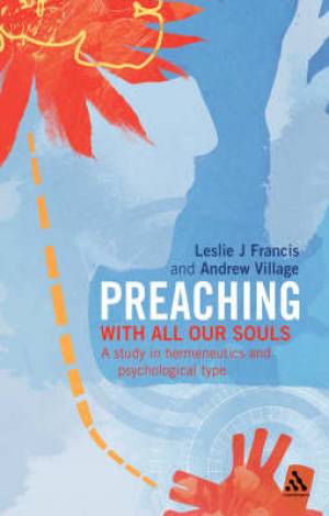 Preaching With All Our Souls By Leslie J Francis (Paperback)