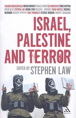 Israel Palestine and Terror By Stephen Law (Hardback) 9780826497932